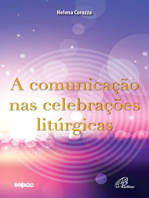 cover image of A comunicação nas celebrações litúrgicas